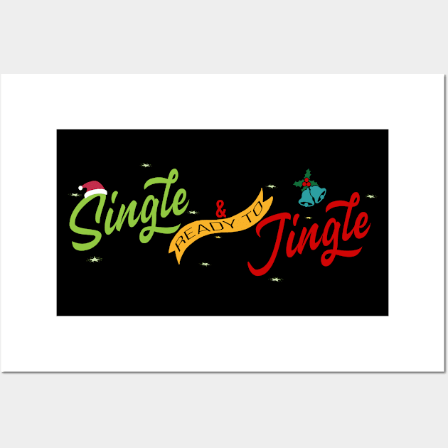 Single and ready to Jingle Wall Art by MZeeDesigns